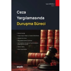 Ceza Yargılamasında Duruşma Süreci