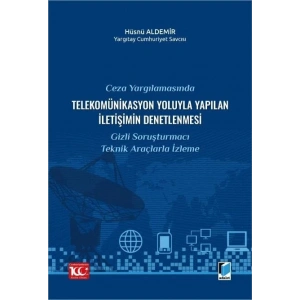 Ceza Yargılamasında Telekomünikasyon Yoluyla Yapılan İletişimin Denetlenmesi