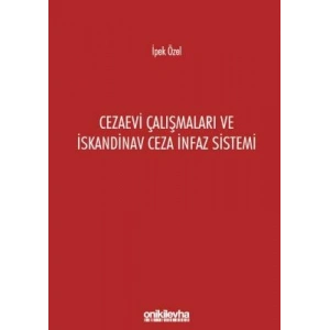 Cezaevi Çalışmaları ve İskandinav Ceza İnfaz Sistemi