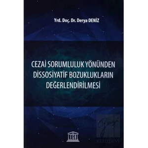 Cezai Sorumluluk Yönünden Dissosiyatif Bozuklukların Değerlendirilmesi