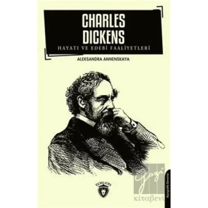 Charles Dickens Hayatı ve Edebi Faaliyetleri