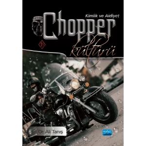 CHOPPER KÜLTÜRÜ Kimlik ve Aidiyet