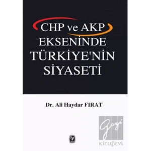 Chp ve Akp Eksininde Türkiyenin Siyaseti