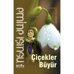 Çiçekler Büyür