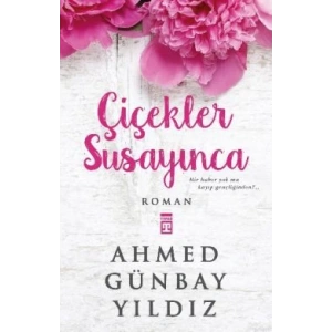 Çiçekler Susayınca