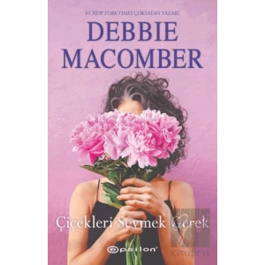 Çiçekleri Sevmek Gerek