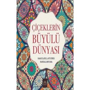 Çiçeklerin Büyülü Dünyası