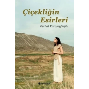 Çiçekliğin Esirleri