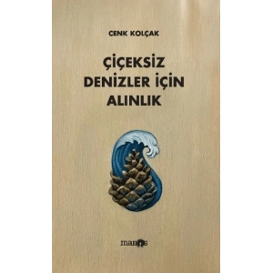 Çiçeksiz Denizler İçin Alınlık
