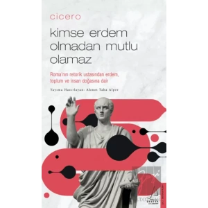 Cicero - Kimse Erdem Olmadan Mutlu Olamaz