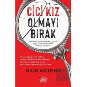 Cici Kız Olmayı Bırak