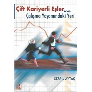 Çift Kariyerli Eşler ve Çalışma Yaşamındaki Yeri