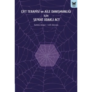 Çift Terapisi Ve Aile Danışmanlığı İçin Şefkat Odaklı Act