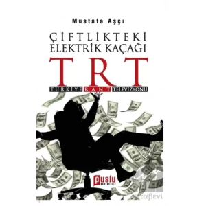 Çiftlikteki Elektrik Kaçağı TRT (Türkiye, Rant, Televizyon)