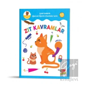 Çıkartmalarla Eğlenceli Öğretici Etkinlikler Serisi - Zıt Kavramlar