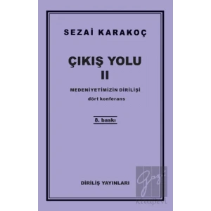 Çıkış Yolu 2: Medeniyetimizin Dirilişi