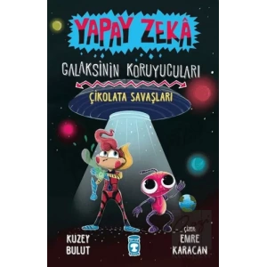 Çikolata Savaşları - Yapay Zeka Galaksinin Koruyucuları 2