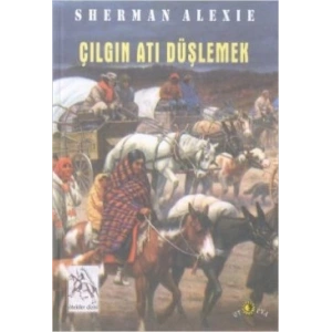 Çılgın Atı Düşlemek