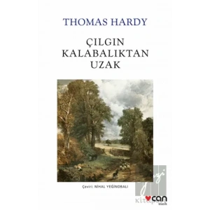 Çılgın Kalabalıktan Uzak