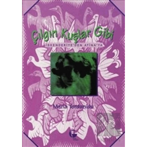 Çılgın Kuşlar Gibi İskenderiye’den Atina’ya