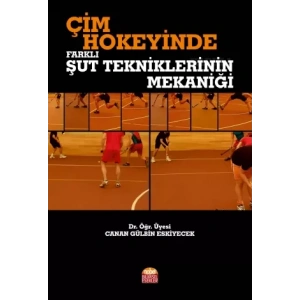 Çim Hokeyinde Farklı Şut Tekniklerinin Mekaniği