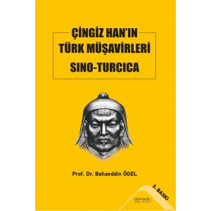 Çingiz Han’ın Türk Müşavirleri Sino-Turcica