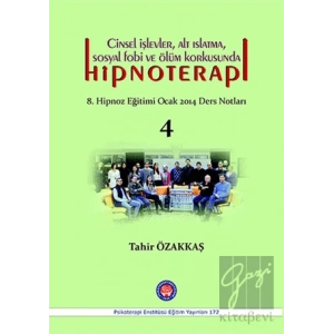 Cinsel İşlevler, Alt Islatma, Sosyal Fobi ve Ölüm Korkusunda Hipnoterapi