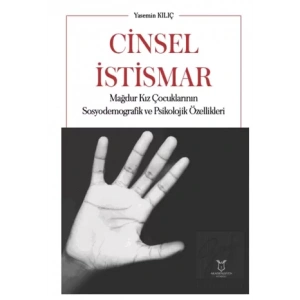 Cinsel İstismar Mağdur Kız Çocuklarının Sosyodemografik ve Psikolojik Özellikleri