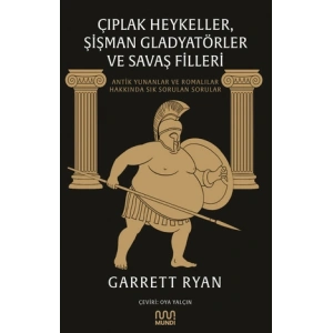Çıplak Heykeller, Şişman Gladyatörler ve Savaş Filleri