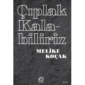 Çıplak Kalabiliriz