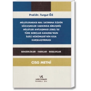 CISG İLE TBK NIN İLGİLİ HÜKÜMLERİNİN KARŞILAŞTIRMA