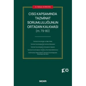 CISG Kapsamında Tazminat Sorumluluğunun Ortadan Kalkması (m. 79–80)