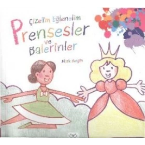 Çizelim Eğlenelim / Prensesler ve Balerinler