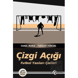 Çizgi Açığı: Futbol Yazıları Çizileri