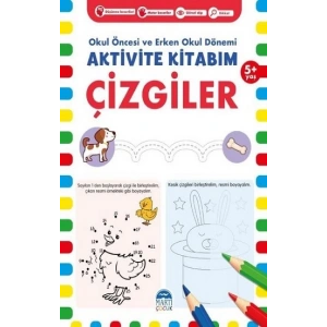 Çizgiler 5+ Yaş - Okul Öncesi ve Erken Okul Dönemi Aktivite Kitabım
