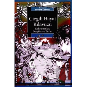 Çizgili Hayat Kılavuzu: Kahramanlar, Dergiler ve Türler