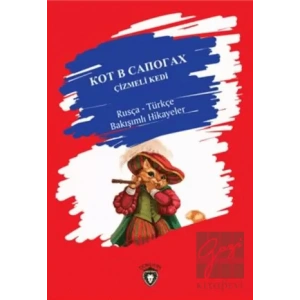 Çizmeli Kedi Rusça – Türkçe Bakışımlı Hikayeler
