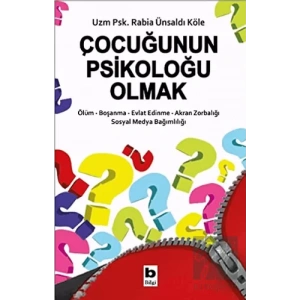 Çocuğunun Psikoloğu Olmak