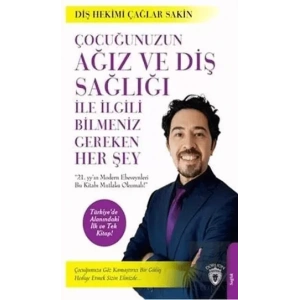 Çocuğunuzun Ağız Ve Diş Sağlığı İle İlgili Bilmeniz Gereken Her Şey