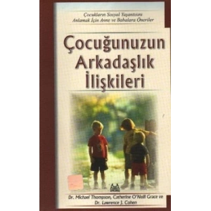 Çocuğunuzun Arkadaşlık İlişkileri Çocukların Sosyal Hayatını Anlamak