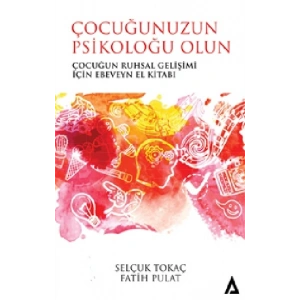 Çocuğunuzun Psikoloğu Olun