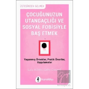 Çocuğunuzun Utangaçlığı ve Sosyal Fobisiyle  Başetmek