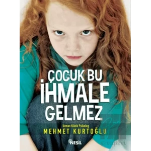 Çocuk Bu İhmale Gelmez