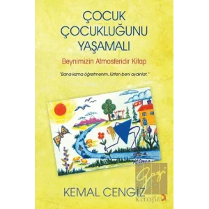Çocuk Çocukluğunu Yaşamalı