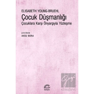 Çocuk Düşmanlığı: Çocuklara Karşı Önyargıyla Yüzleşme