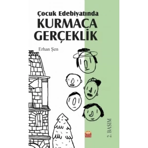 Çocuk Edebiyatında KURMACA GERÇEKLİK