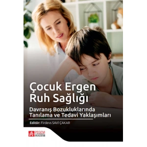 Çocuk Ergen Ruh Sağlığı ve Davranış Bozukluklarında Tanılama ve Tedavi Yaklaşımları