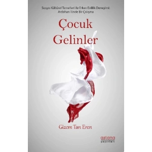 Çocuk Gelinler - Ardahan İlinde Sosyo-Kültürel Bir Çalışma