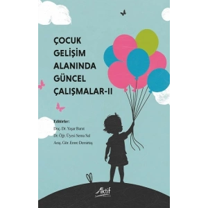 Çocuk Gelişimi Alanında Güncel Çalışmalar * II