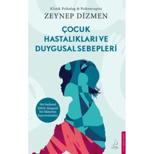 Çocuk Hastalıkları ve Duygusal Sebepleri